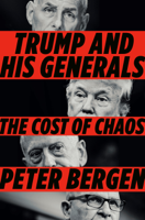 Peter Bergen - Trump and His Generals artwork