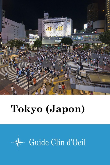 Tokyo (Japon) - Guide Clin d'Oeil