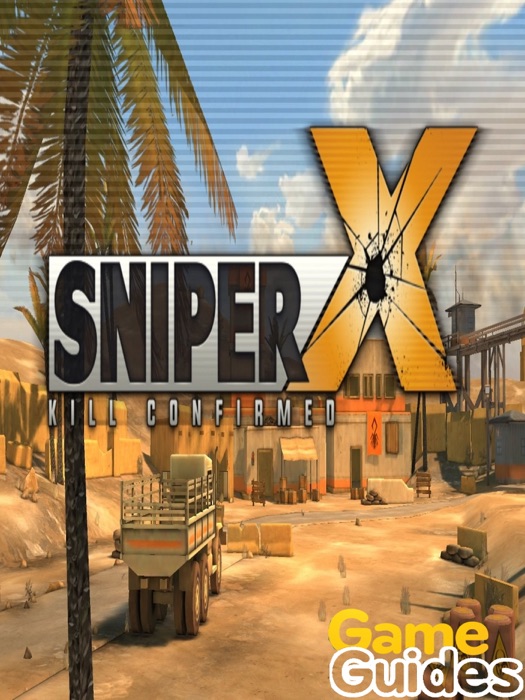 Sniper X Cheats Tips & Strategy Guide