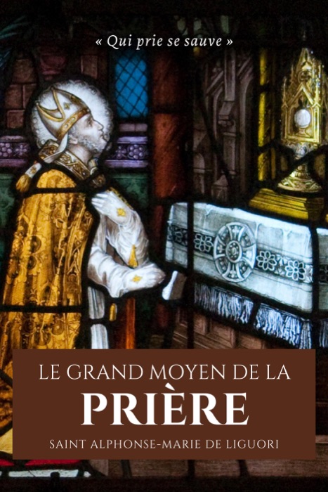 Le Grand Moyen de la Prière