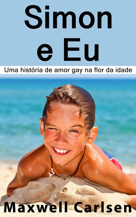 Simon e Eu: Uma história de amor gay na flor da idade