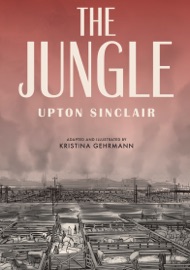 The Jungle - Upton Sinclair, Kristina Gehrmann & Ivanka Hahnenberger