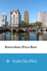 Rotterdam (Pays-Bas) - Guide Clin d'Oeil - Guide Clin d'Oeil