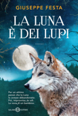 La luna è dei lupi - Giuseppe Festa