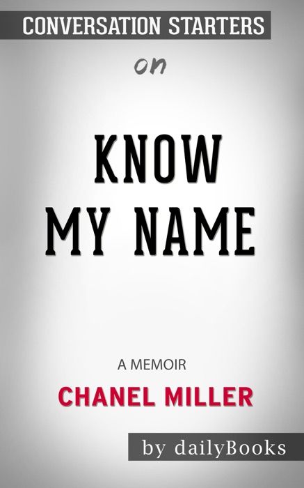 Know My Name: A Memoir by Chanel Miller: Conversation Starters