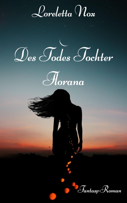 Des Todes Tochter - Florana