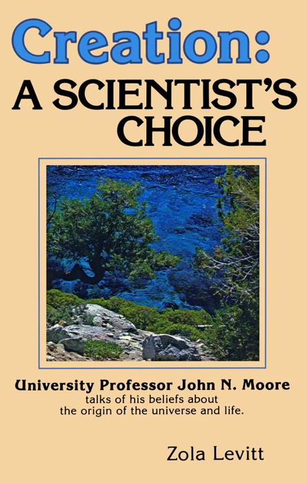 Creation: A Scientist's Choice