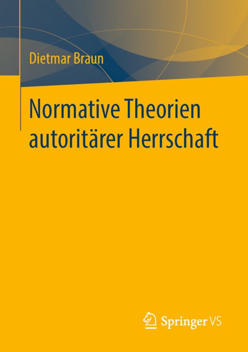 Normative Theorien autoritärer Herrschaft