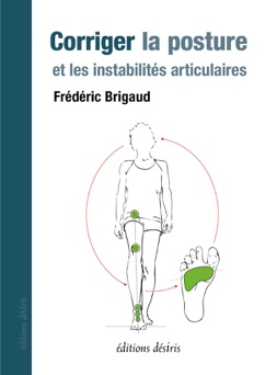 Corriger la posture et les instabilités articulaires - Frédéric Brigaud