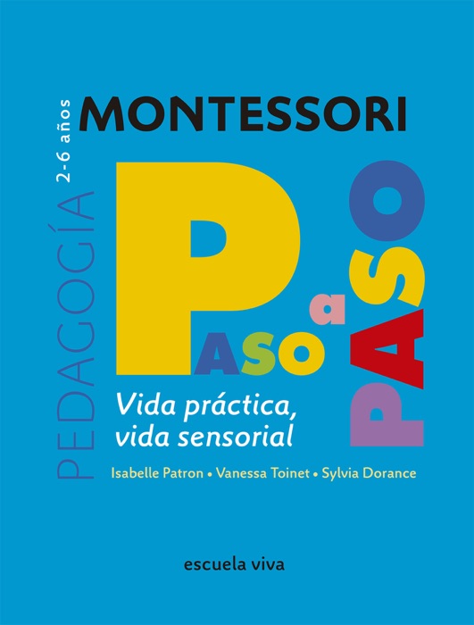 Vida práctica - Vida sensorial. Montessori Paso a Paso