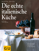 Sabine Sälzer, Reinhardt Hess & Franco Benussi - Die echte italienische Küche artwork