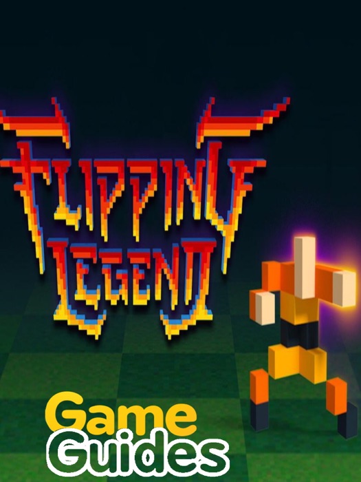 Flipping Legend Cheats Tips & Strategy Guide