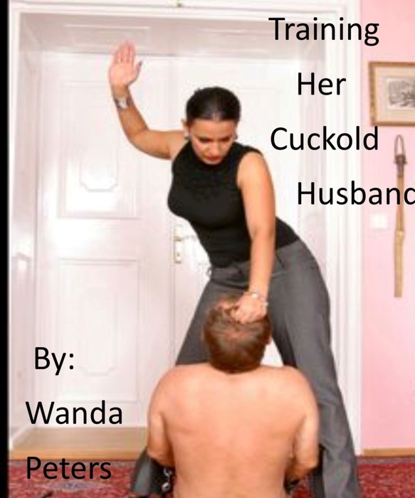 Training Her Cuckold Husband