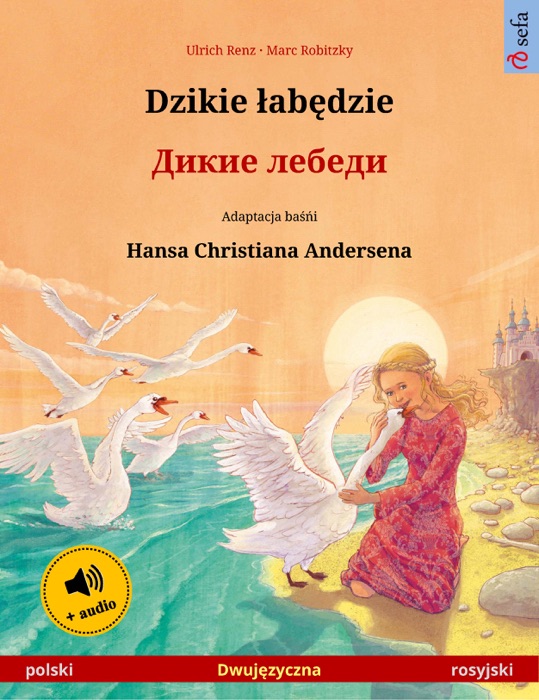 Dzikie łabędzie – Дикие лебеди (polski – rosyjski)