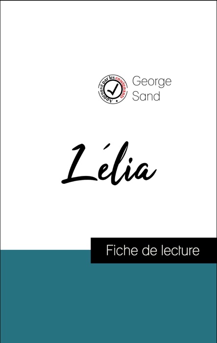 Analyse de l'œuvre : Lélia (résumé et fiche de lecture plébiscités par les enseignants sur fichedelecture.fr)