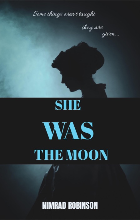 She Was The Moon