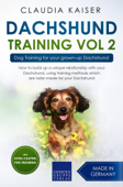 Dachshund Training Vol 2 – Dog Training for Your Grown-up Dachshund - Claudia Kaiser