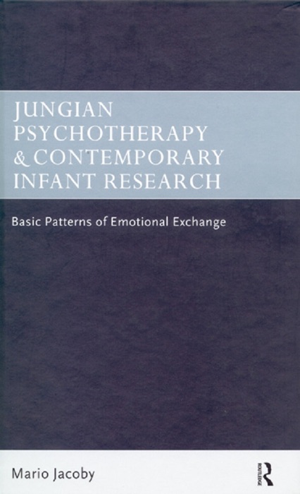 Jungian Psychotherapy and Contemporary Infant Research