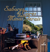 Sabores e cores das Minas Gerais : a culinária mineira no Hotel Senac Grogotó - SENAC. DN.