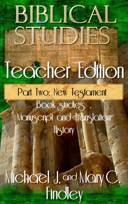 Biblical Studies Teacher Edition Part Two: New Testament
