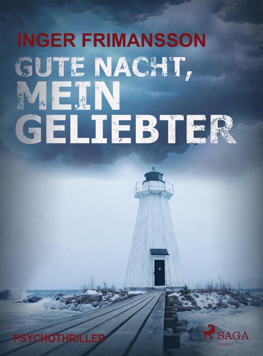 Gute Nacht, mein Geliebter - Psychothriller