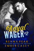 Royal Wager #2 - Renna Peak & Ember Casey