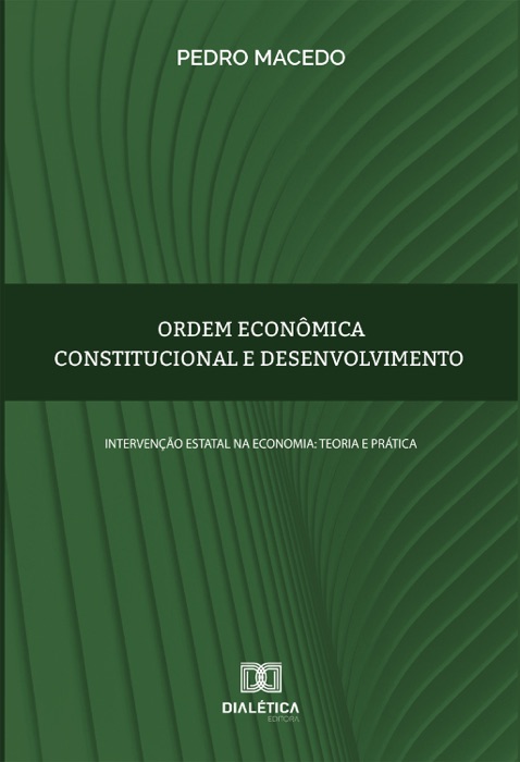 Ordem econ么mica constitucional e desenvolvimento