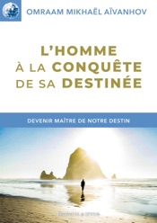 L'homme à la conquête de sa destinée