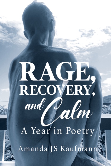 Rage, Recovery, and Calm