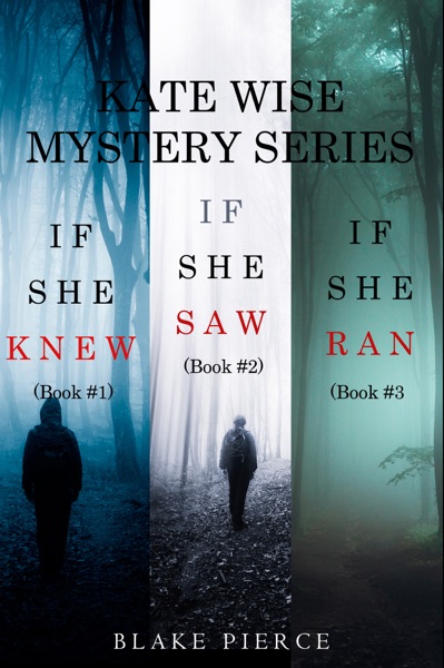 A Kate Wise Mystery Bundle: If She Knew (#1), If She Saw (#2), and If She Ran (#3)