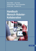 Handbuch Mensch-Roboter-Kollaboration - Rainer Müller, Jörg Franke, Dominik Henrich, Bernd Kuhlenkötter, Annika Raatz & Alexander Verl