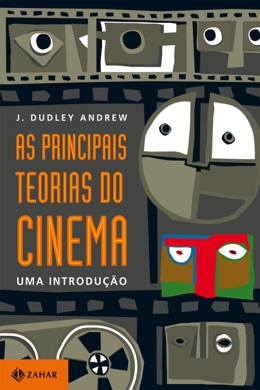Capa do livro A teoria do cinema: Uma introdução de Dudley Andrew