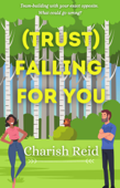 (Trust) Falling For You - Charish Reid