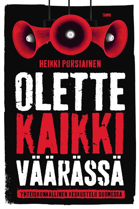 Olette kaikki väärässä