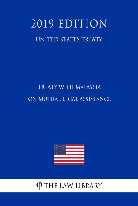 Treaty with Malaysia on Mutual Legal Assistance (United States Treaty)