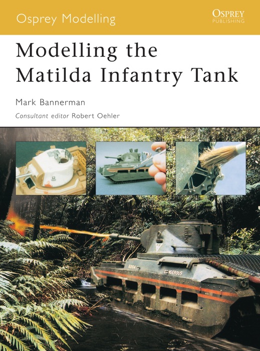 Modelling the Matilda Infantry Tank