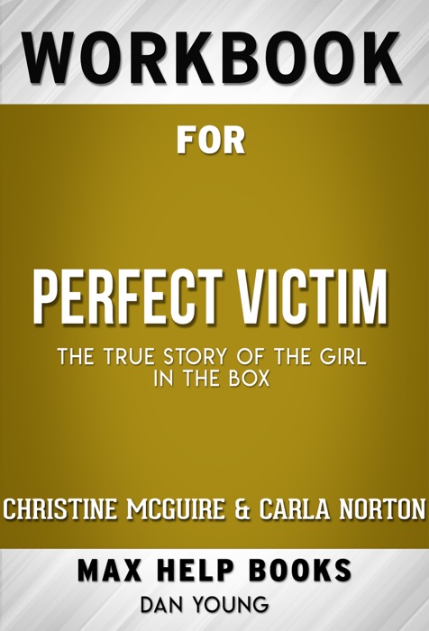 Perfect Victim by Christine McGuire & Carla Norton (MaxHelp Workbooks)