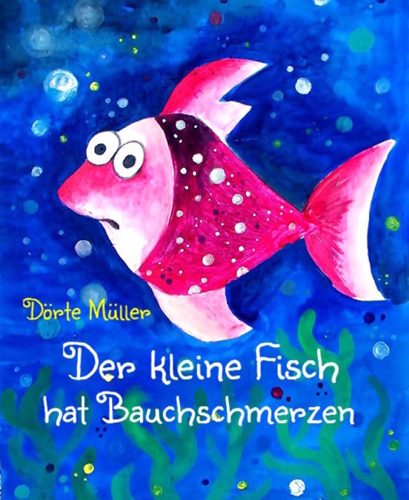 Der kleine Fisch hat Bauchschmerzen