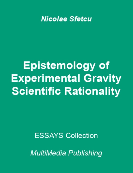 Epistemology of Experimental Gravity - Scientific Rationality