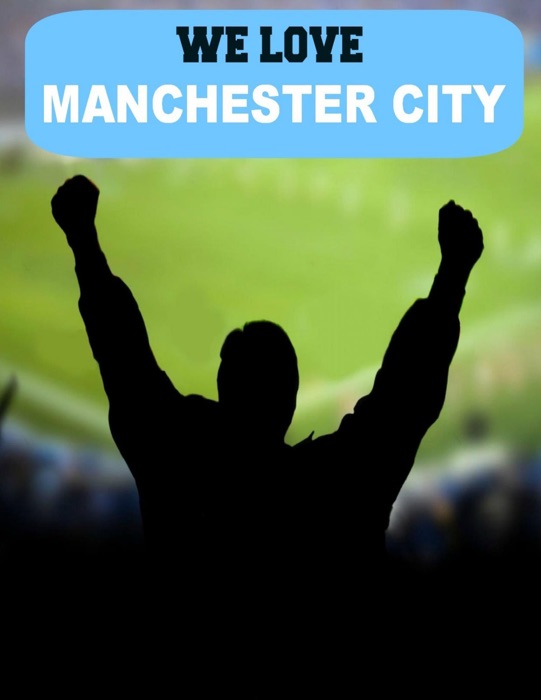 We Love Manchester City