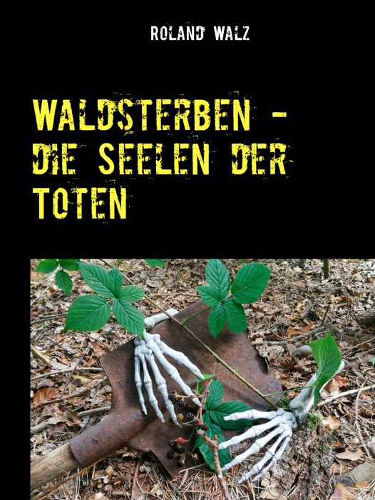 Waldsterben - die Seelen der Toten