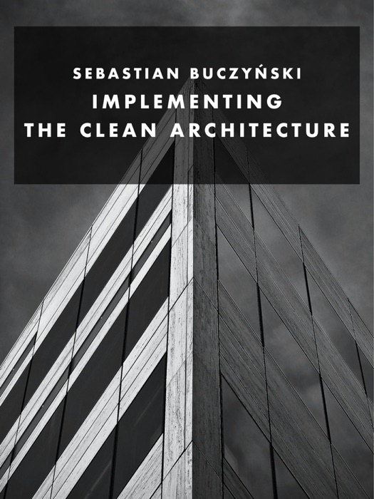 Implementing the Clean Architecture: Python edition