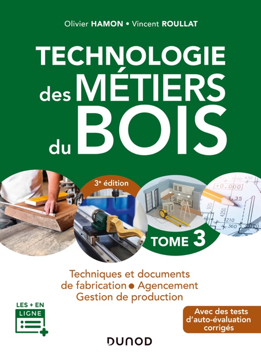 Technologie des métiers du bois - Tome 3 - 3e éd.