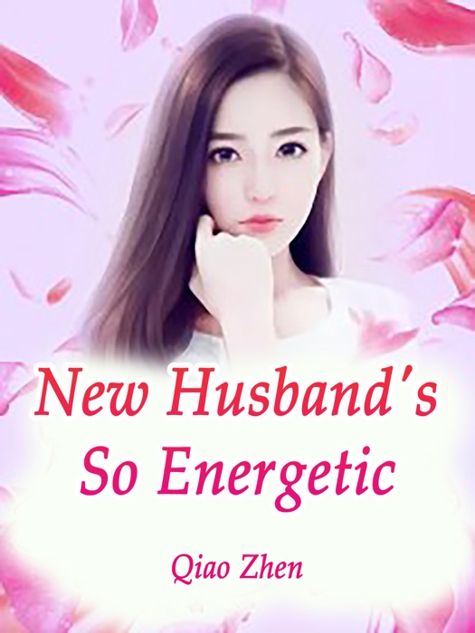 New Husband's So Energetic