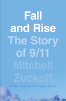 Mitchell Zuckoff - Fall and Rise: The Story of 9/11 artwork