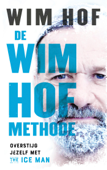 De Wim Hof methode - Wim Hof