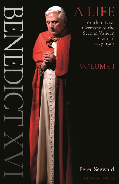 Benedict XVI: A Life Volume One