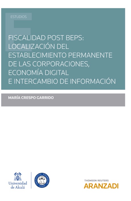 Fiscalidad post BEPS: localización del establecimiento permanente de las corporaciones, economía digital e intercambio de información