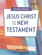 Jesus Christ and the New Testament SB ibook SERIES: Live Jesus in Our Hearts Jesus Christ and the New Testament SB ibook SERIES: Live Jesus in Our Hearts