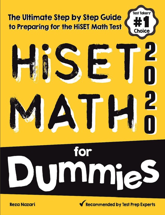 HiSET Math for Dummies: The Ultimate Step by Step Guide to Preparing for the HiSET Math Test